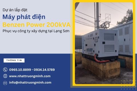 Dự án lắp đặt máy phát điện Benzen Power 200kVA phục vụ cho công ty xây dựng tại Lạng Sơn
