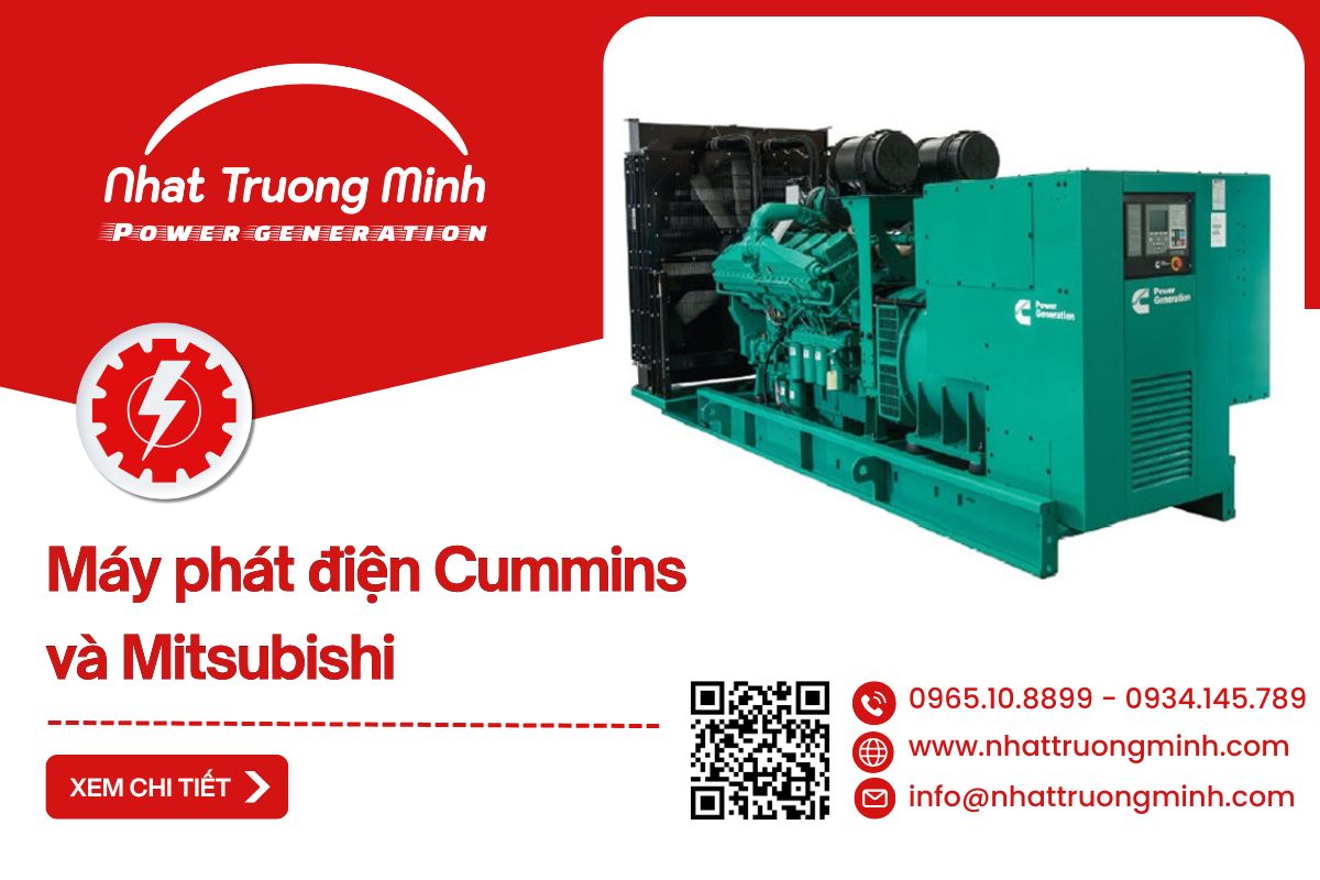 Máy phát điện Cummins và Mitsubishi nên mua loại nào?